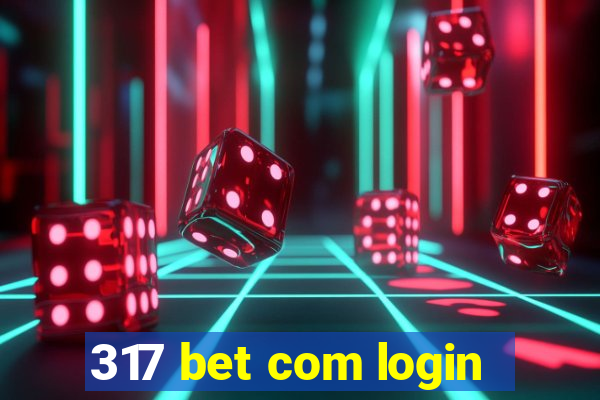 317 bet com login